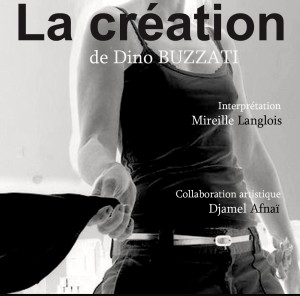 La création, de Dino Buzzati,  avec Mireille